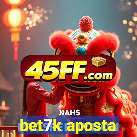 bet7k aposta